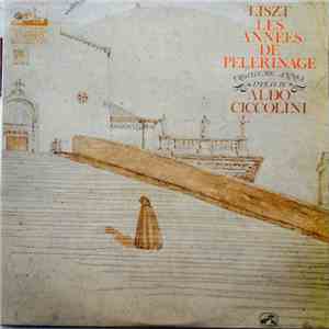 Liszt - Aldo Ciccolini - Années De Pèlerinage - III