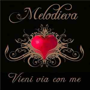 Melodieva - Vieni Via Con Me