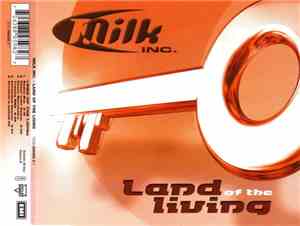 Milk Inc. - Land Of The Living