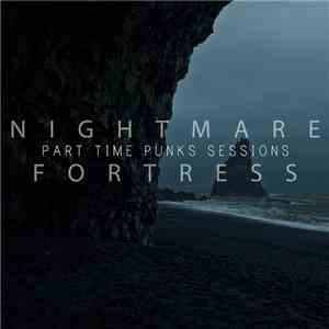 Nightmare Fortress - Part Time Punks Session