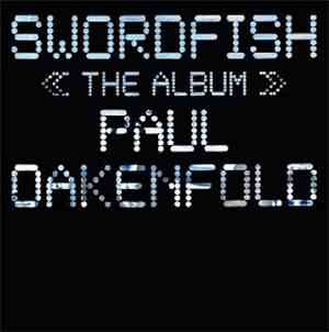 Paul Oakenfold - Swordfish: The Album