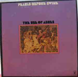 Pearls Before Swine - The Use Of Ashes