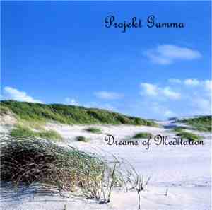 Projekt Gamma - Dreams Of Meditation
