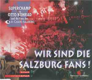 Superchamp & Otto Konrad - Wir Sind Die Salzburg Fans!