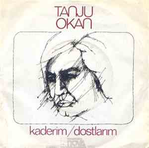 Tanju Okan - Dostlarım / Kaderim