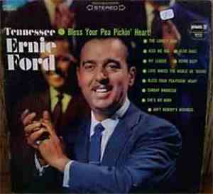 Tennessee Ernie Ford - Bless Your Pea Pickin' Heart!