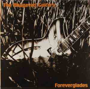 The Bhagavad Guitars - Foreverglades