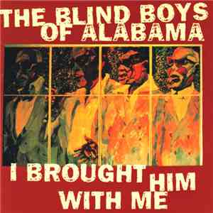 The Blind Boys Of Alabama - I Brought Him With Me
