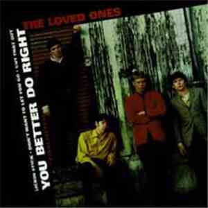 The Loved Ones  - You Better Do Right