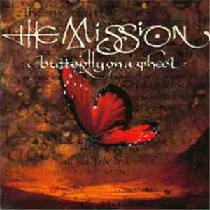 The Mission - Butterfly On A Wheel
