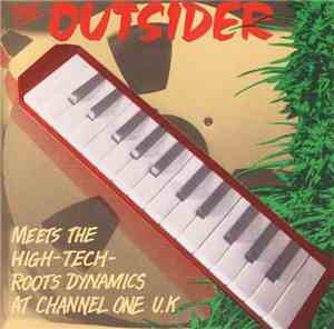 The Outsider Meets The High-Tech Roots Dynamics - At Channel One UK