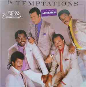 The Temptations - To Be Continued...