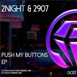 2night & 2907 - Push My Buttons EP
