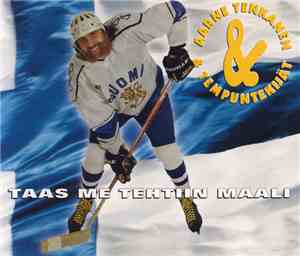 Aarne Tenkanen & Tempuntekijät - Taas Me Tehtiin Maali