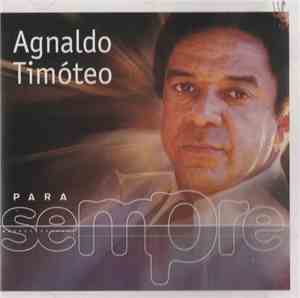 Agnaldo Timóteo - Para Sempre