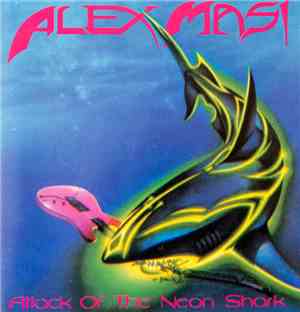 Alex Masi  - Attack Of The Neon Shark