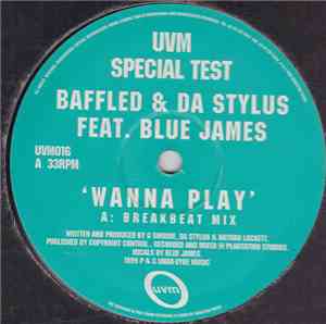 Baffled & Da Stylus - Wanna Play