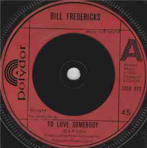 Bill Fredericks - To Love Somebody