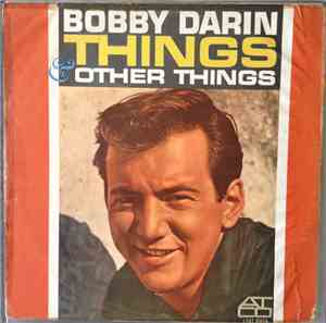 Bobby Darin - Things & Other Things
