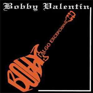 Bobby Valentin - Algo Excepcional