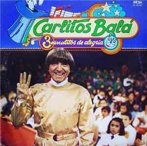 Carlitos Balá - Tres Minutitos De Alegría