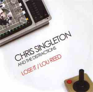 Chris Singleton And The Distractions - Lose It / Lou Reed