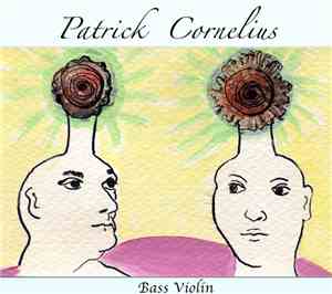 Cornelius Dufallo, Patrick Derivaz - Bass Violin