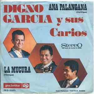 Digno Garcia Y Sus Carios - Ana Palangana / La Mucura