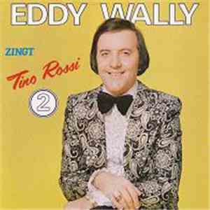 Eddy Wally - Eddy Wally Zingt Tino Rossi 2
