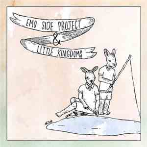 Emo Side Project / Little Kingdoms - Split