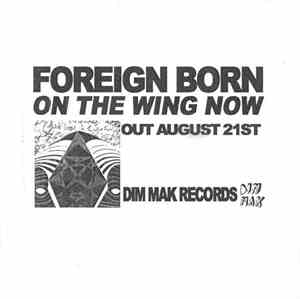 Foreign Born - On The Wing Now