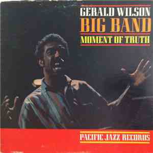 Gerald Wilson Big Band - Moment Of Truth