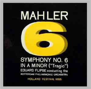 Gustav Mahler - Symphony No. 6 In A Minor (Tragic)