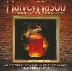 Harvey Mason - Funk In A Mason Jar (Expanded Edition)