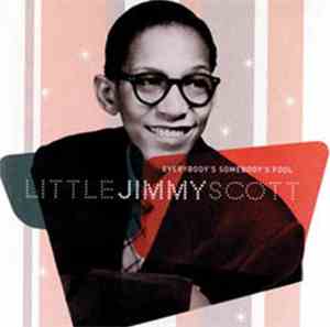 Jimmy Scott - Everybody's Somebody's Fool