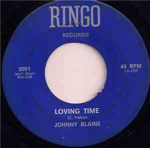 Johnny Blaine - Loving Time / I'll Be Living It Up (While You're Living It  ...