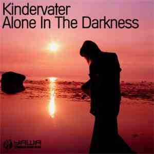 Kindervater - Alone In The Darkness