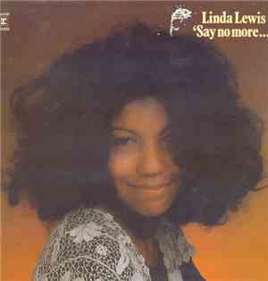 Linda Lewis - 'Say No More...'