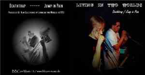 Living In Two Worlds - Deathtrap / Jump In Pain