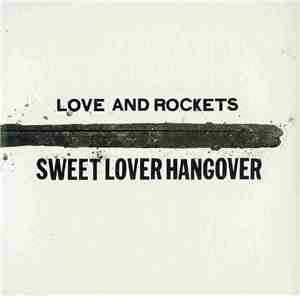Love And Rockets - Sweet Lover Hangover