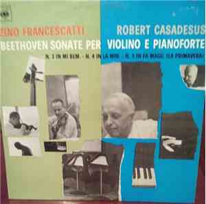 Ludwig van Beethoven, Zino Francescatti, Robert Casadesus - Sonate Per Viol ...