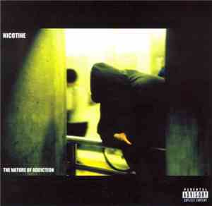 Nicotine  - The Nature Of Addiction