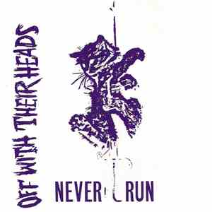 Off With Their Heads / Discharge - Never Run / Legacy You Left Behind