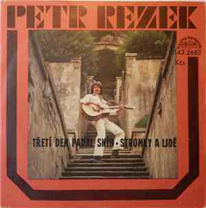 Petr Rezek - Třetí Den Padal Sníh • Stromky A Lidé
