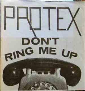 Protex - Don't Ring Me Up