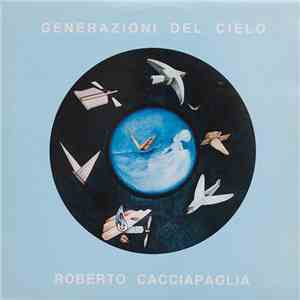Roberto Cacciapaglia - Generazioni Del Cielo