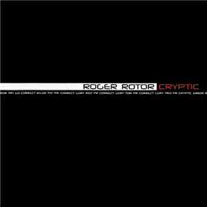 Roger Rotor - Cryptic