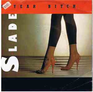 Slade - 7 Year Bitch