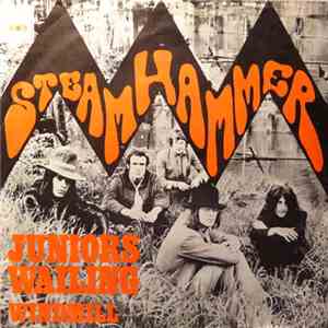 Steamhammer - Junior's Wailing / Windmill