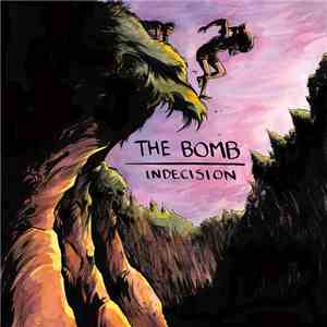 The Bomb  - Indecision